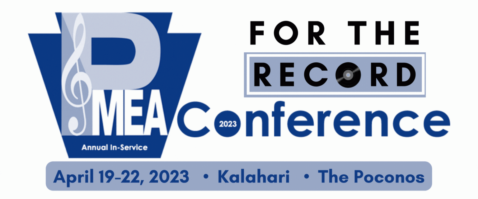 PMEA Annual InService Conference Pennsylvania Music Educators